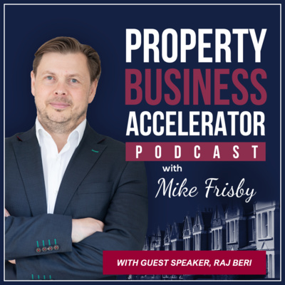 From a Head Scientist at AstraZeneca to Co-Editor at YPN magazine & full time property investor, Mike chats with Raj Beri episode artwork
