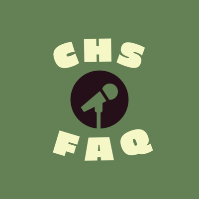 CHS FAQ: Episode 2, All about CHS