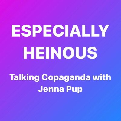 PLR 25.5: Especially Heinous: A Conversation About "Copaganda"with Jenna Pup episode artwork