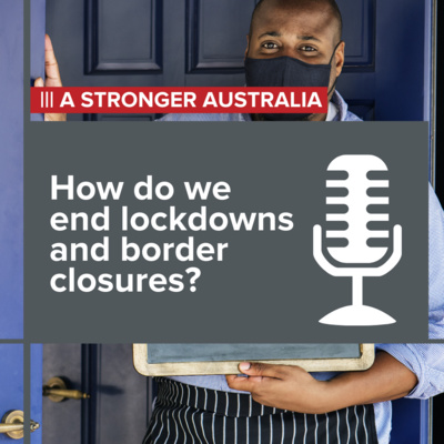 How do we end lockdowns and border closures?