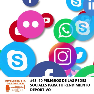#63. 10 peligros de las redes sociales para tu rendimiento deportivo episode artwork