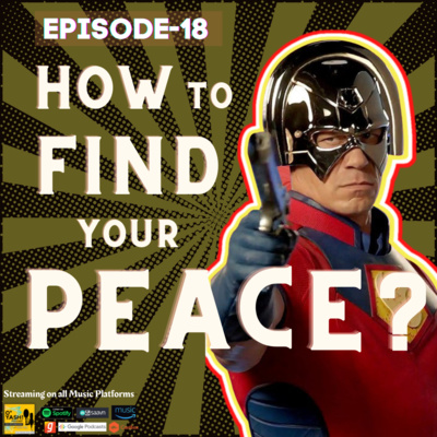 Episode-18 (How to Find your Peace?) Episode-18 (How to Find your Peace?)