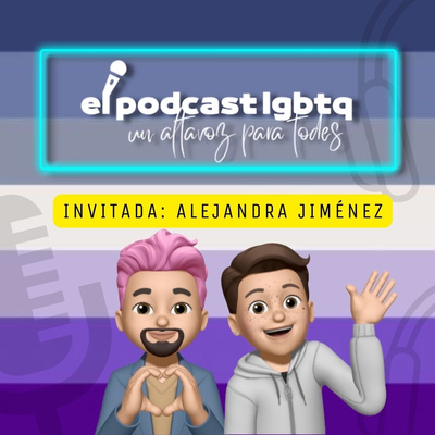 76. Familias Homoparentales | LGBTQfobia en el deporte | Invitada: Alejandra “La Tigre” Jiménez 🥊