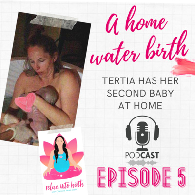 Episode 5: Tertia & Mike's Birth Story