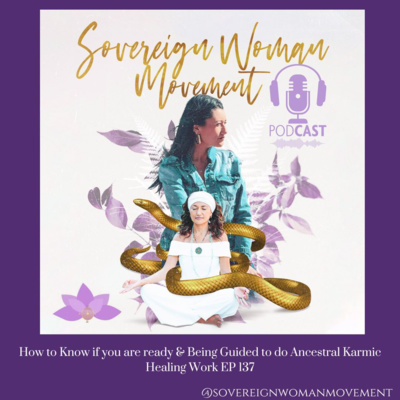 How to Know if you are ready & Being Guided to do Ancestral Karmic Healing Work EP 137 episode artwork