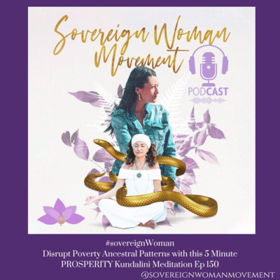 Disrupt Poverty Ancestral Patterns with this 5 Minute PROSPERITY Kundalini Meditation Ep 150