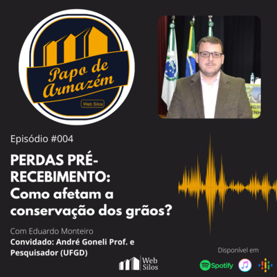 Ep:004 - Perdas pré-recebimento: Como afetam a conservação dos grãos?