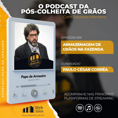 Ep: 15 - Armazenagem de grãos na fazenda - O que o produtor precisa saber?