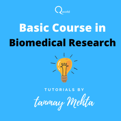Chapter 1: Introduction to health research: Basic Course in Biomedical Research Tutorials by Tanmay Mehta