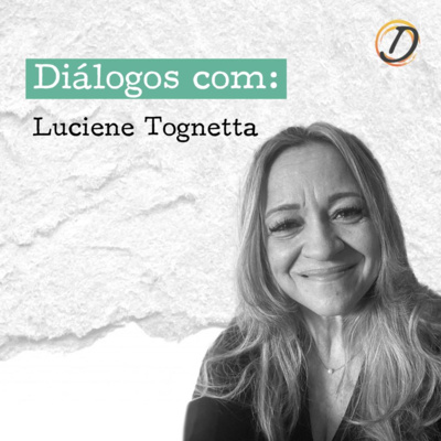 Diálogos com Luciene Tognetta