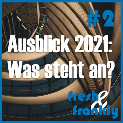 #2 Ausblick 2021: Was steht an?