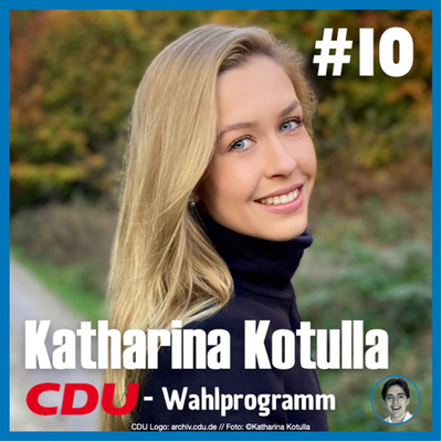 #10 Katharina Kotulla: Wahlprogramm CDU/CSU zur BTW 2021