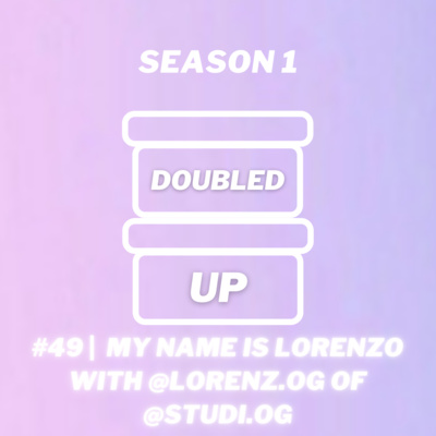 #49 | My name is LORENZO with @Lorenz.og of @Studi.og