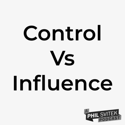 You Might Not Be Able To Control Something, But That Doesn't Mean You Can't Influence Them episode artwork