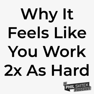 Why Does It Always Feel Like You Have To Work Twice As Hard To Get Ahead? episode artwork