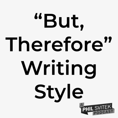 The "But, Therefore" Style of Writing (from the Creators of South Park) episode artwork