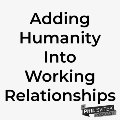 Adding Humanity Into Your Working Relationships: Advice for Hosts/Actors And Anyone "On-Screen" episode artwork