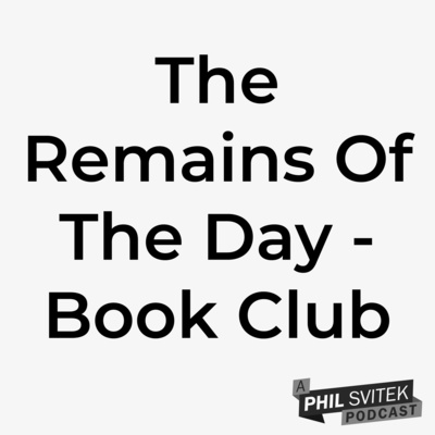 The Remains Of The Day (Kazuo Ishiguro) In-Depth Book Discussion