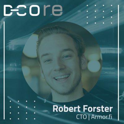 #23: DeFi Insurance, Black Swans, Exploits, Bugs, Platform Review and more -Robert Forster, Armor.Fi