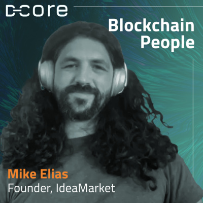 [IdeaMarket Founder] Decentralizing Media Power, Decentralized Social Media | MIKE ELIAS #37