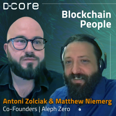 ALEPH ZERO: PRIVACY-FOCUSED Super Blockchain - Matthew Niemerg, Antoni Zolciak