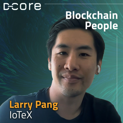 IOTEX: Putting the Internet Of Things On The Blockchain - Larry Pang