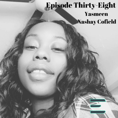 Ep 38. Street Team W/ Yasmeen Cofield