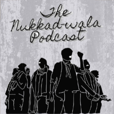 The Nukkad-wala Podcast