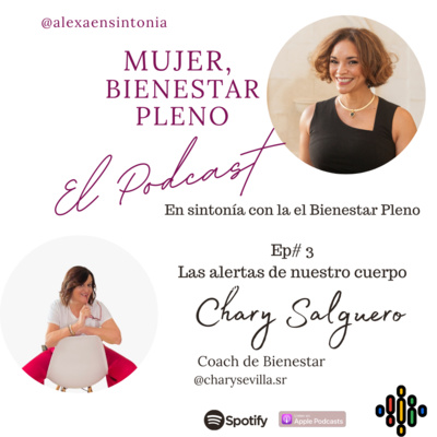 La importancia de escuchar las alerta que tu cuerpo con Chary Salguero