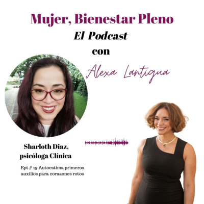 Sharloth Diaz, psicóloga Clínica entendiendo y gestionando las emociones.