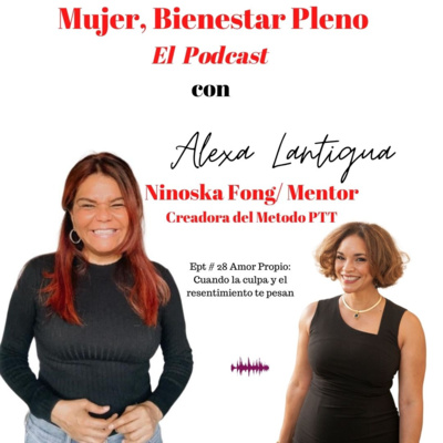 Ninoska Fong, Cuando la culpa y el resentimiento pesan.