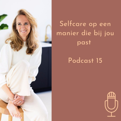 #15 Selfcare op een manier die bij jou past