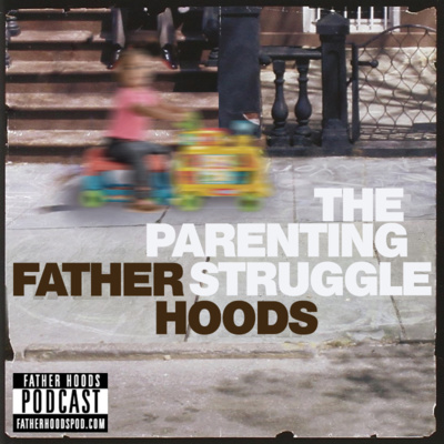 Episode 24 - The Parenting Struggle