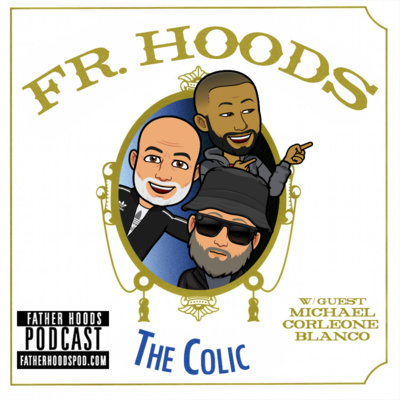 Episode 31 - The Colic w/ Michael Corleone Blanco (VH1’s Cartel Crew)