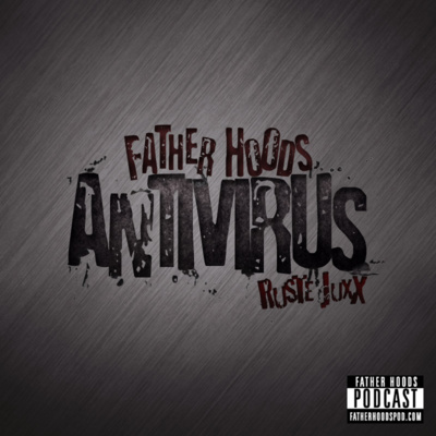 #80: AntiVirus feat. Ruste Juxx