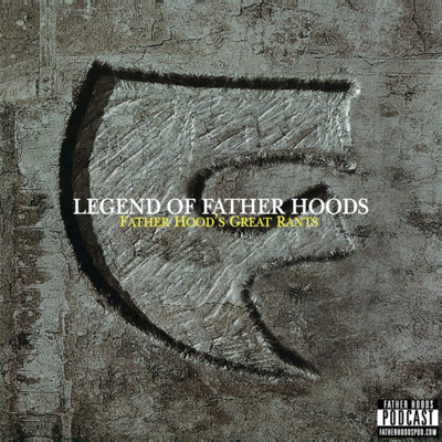 #106: Legend of Father Hoods