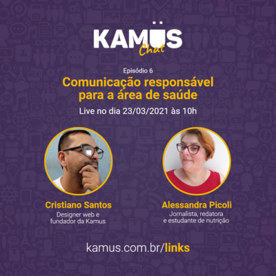 #KamusChat - S01E06 - Comunicação responsável para a área de saúde com Alessandra Picoli