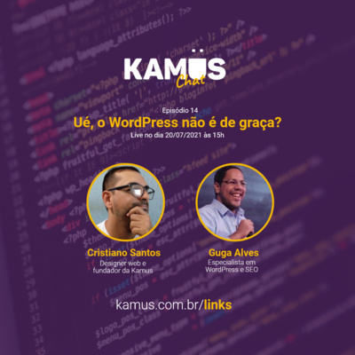 #KamusChat S01E14 - Ué, o WordPress não é de graça?