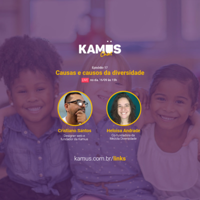 #KamusChat S01E17 - Causas e causos da diversidade com Heloisa Andrade