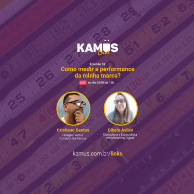 #KamusChat S01E18 - Como medir a performance da minha marca? Com Cibele Aviles