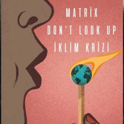 Matrix, Don't Look Up ve İklim Krizi episode artwork