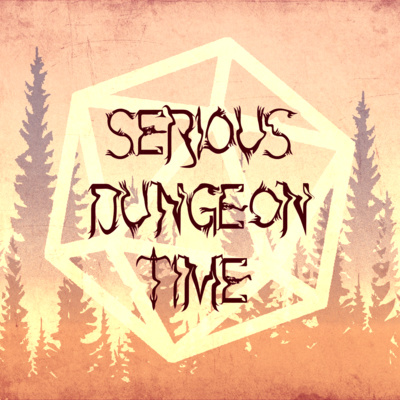 Serious Dungeon Time