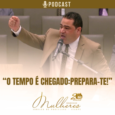 Ev. Eslijanai Carlos - O Tempo é Chegado: Prepara-te episode artwork
