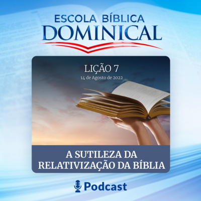 EBD | 7ª LIÇÃO: A SUTILEZA DA REVELAÇÃO DA BÍBLIA episode artwork
