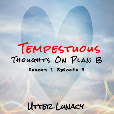 Tempestuous Thoughts on Plan B the Movie - Episode 3