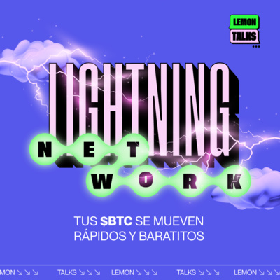 Lightning Network: tus $BTC se mueven rápidos y baratitos episode artwork