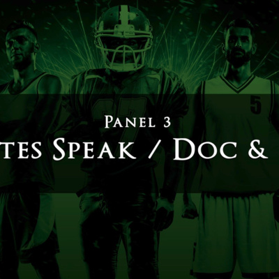 Sports, Meds & Money, Panel #3 - Athletes Speak / Doc & Jocks