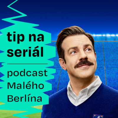 Tip na seriál: Ted Lasso