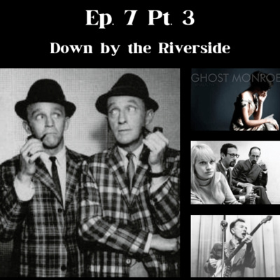 Down by the Riverside - Ep.7 Pt.3 - Interpretations