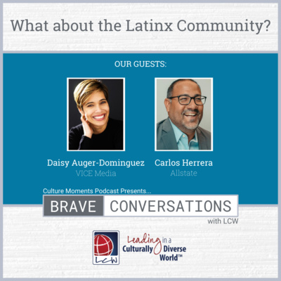 Brave Conversations with LCW: What about the Latinx Community